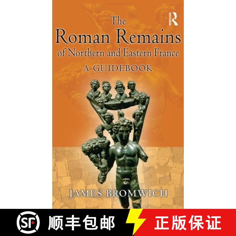 【3-4周达】The Roman Remains of Northern and Eastern France : A Guidebook [9780415139946]