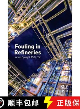 【3-4周达】Fouling in Refineries [9780128007778]