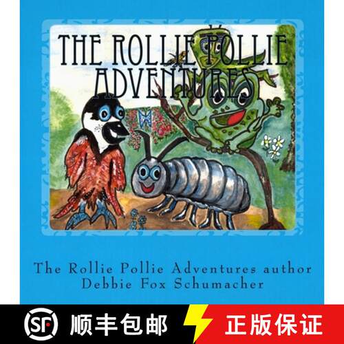 【3-4周达】The Rollie Pollie Adventures: The Foxy Dinc Children's Story Adventures of Molly the Rolli... [9780692158791]