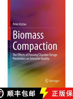 【3-4周达】Biomass Compaction : The Effects of Pressing Chamber Design Parameters on Extrusion Quality [9783030899585]
