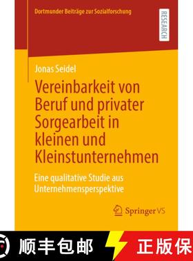 【3-4周达】Vereinbarkeit von Beruf und privater Sorgearbeit in kleinen und Kleinstunternehmen : Eine ... [9783658475284]