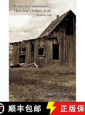 【3-4周达】If You Can't Misbehave, Then Don't Behave At All (The Journey Ends) [9780981922072]