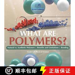 【3-4周达】What are Polymers? Natural vs. Synthetic Polymers and Benefits and Limitations | Bonding |... [9781541994720]