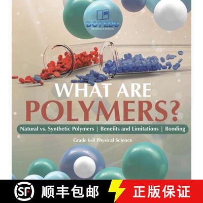 【3-4周达】What are Polymers? Natural vs. Synthetic Polymers and Benefits and Limitations | Bonding |... [9781541994720]