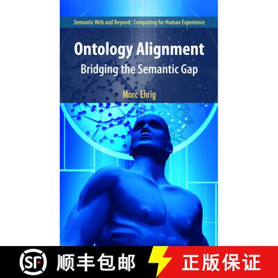 【3-4周达】Ontology Alignment : Bridging the Semantic Gap [9781441941046]