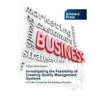 【4周达】Investigating the Feasibility of Creating Quality Management Systems [9786205522752]