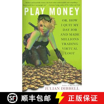【3-4周达】Play Money: Or, How I Quit My Day Job and Made Millions Trading Virtual Loot [9780465015368]