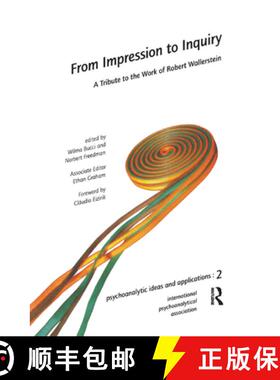 【3-4周达】From Impression to Inquiry : A Tribute to the Work of Robert Wallerstein [9780367324612]