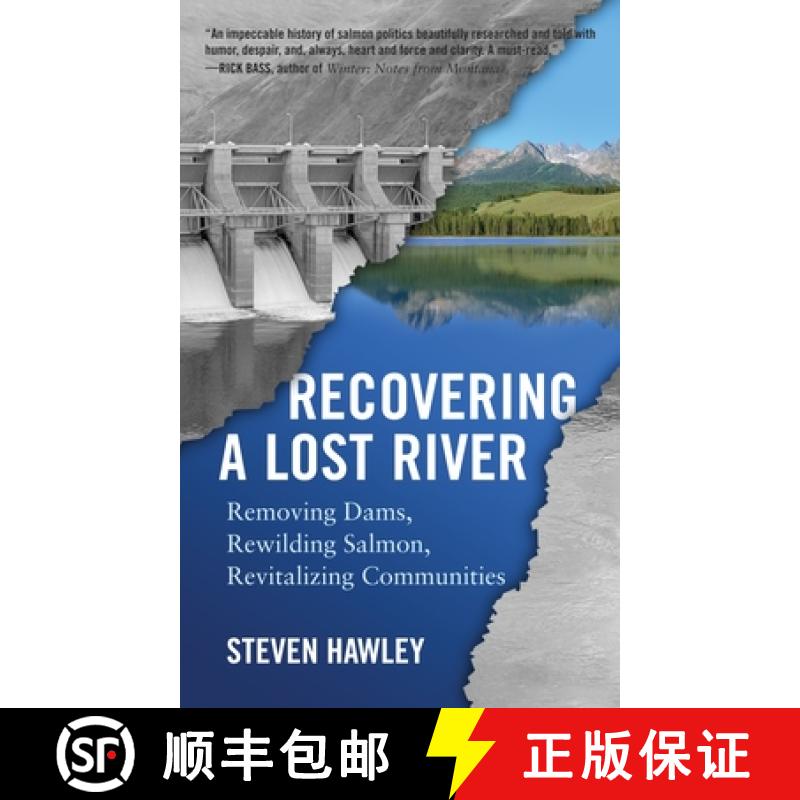 【2-3周达】Recovering a Lost River: Removing Dams, Rewilding Salmon, Revitalizing Communities [9780807004739]