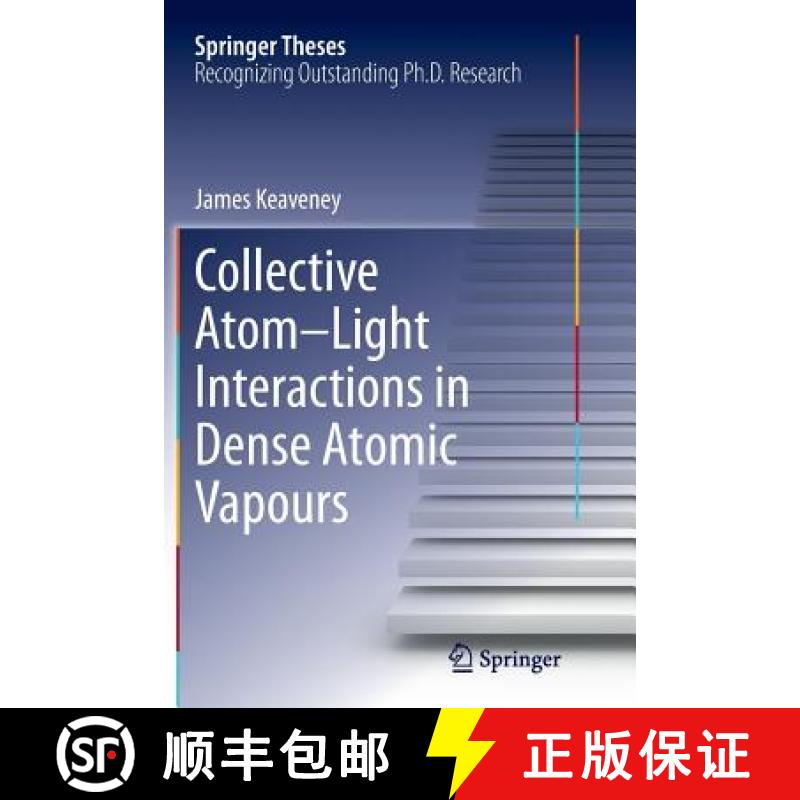 【3-4周达】Collective Atom-Light Interactions in Dense Atomic Vapours [9783319383972]