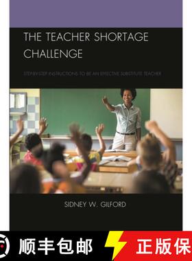 【3-4周达】The Teacher Shortage Challenge: Step-by-Step Instructions to be an Effective Substitute Te... [9781475869019]