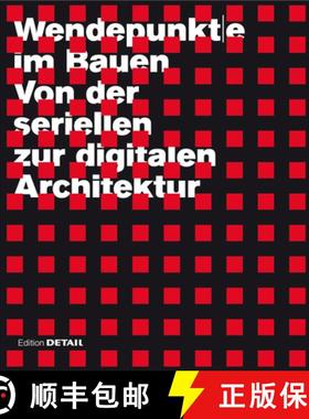 预订 Wendepunkte Im Bauen: Von Der Seriellen Zur Digitalen Architektur [9783920034393]