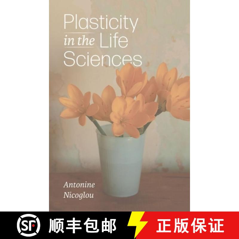 【3-4周达】Plasticity in the Life Sciences [9780226837147]