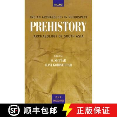 预订 精装 Indian Archaeology in Retrospect, Volume 1 – Prehistory Archaeology of South Asia [9788173043192]
