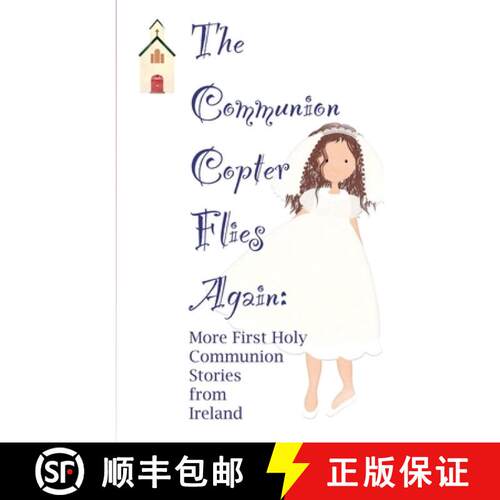 【3-4周达】The Communion Copter Flies Again: More First Holy Communion Stories from Ireland [9781326911553]