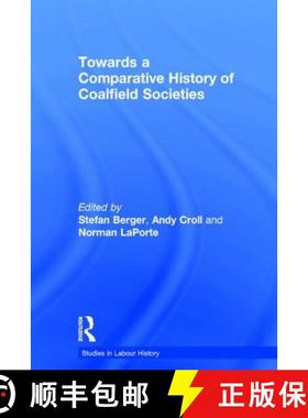 【3-4周达】Towards a Comparative History of Coalfield Societies [9780754637776]