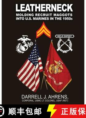 【3-4周达】Leatherneck: Molding Recruit Maggots into U.S. Marines in the 1950s [9781629672830]