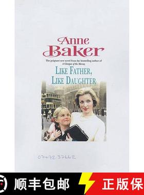 【3-4周达】Like Father Like Daughter: A daughter's love ensures happiness is within reach [9780747237662]