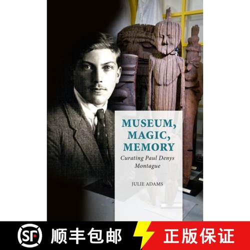 【3-4周达】Museum, Magic, Memory: Curating Paul Denys Montague [9789088906350]
