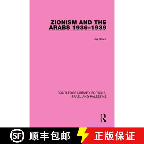 【3-4周达】精装 Zionism and the Arabs, 1936-1939 (Rle Israel and Palestine) [9781138906358]
