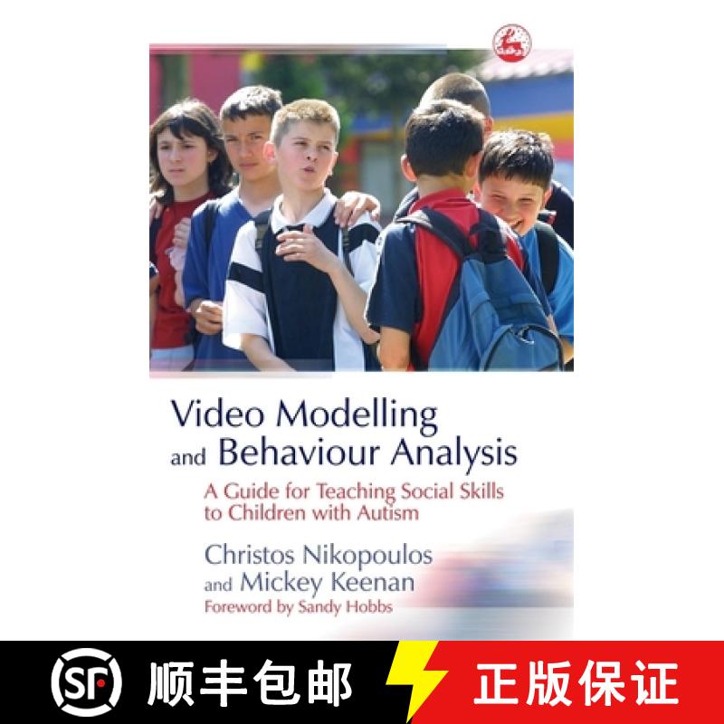 【3-4周达】Video Modelling and Behaviour Analysis: A Guide for Teaching Social Skills to Children wit... [9781843103387]