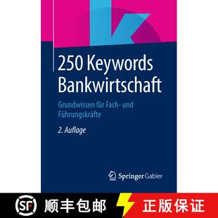 【3-4周达】250 Keywords Bankwirtschaft: Grundwissen für Fach- und Führungskräfte (2., aktualisiert... [9783658236571]