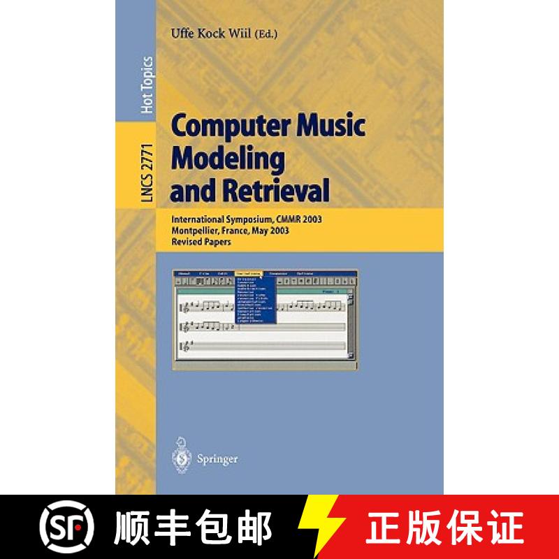 【3-4周达】Computer Music Modeling and Retrieval: International Symposium, Cmmr 2003, Montpellier, Fr... [9783540209225]