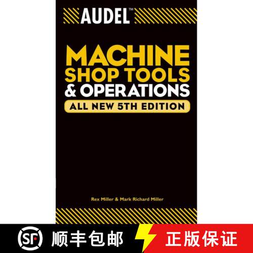 【3-4周达】Audel Machine Shop Tools And Operations: All New Fifth Edition [Wiley生活类] [9780764555275]