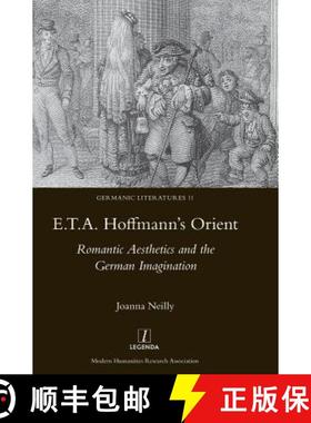 【3-4周达】E.T.A. Hoffmann's Orient: Romantic Aesthetics and the German Imagination: Romantic Aesthet... [9781909662988]