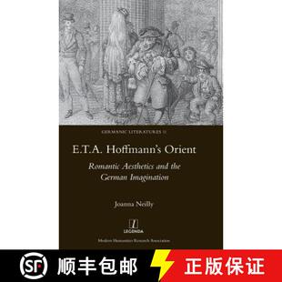 【3-4周达】E.T.A. Hoffmann's Orient: Romantic Aesthetics and the German Imagination: Romantic Aesthet... [9781909662988]