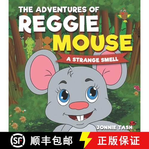 【3-4周达】The Adventures of Reggie Mouse and his Forest Friends : A Strange Smell [9783950500684]