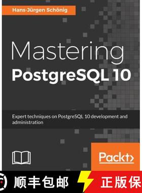 预订 Mastering PostgreSQL 10: Expert techniques on PostgreSQL 10 development and administration [9781788472296]