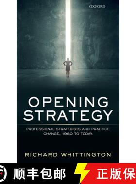 【3-4周达】Opening Strategy: Professional Strategists and Practice Change, 1960 to Today [9780198738893]