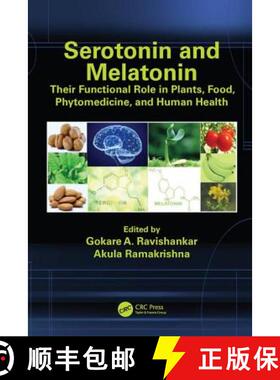 【3-4周达】精装 Serotonin and Melatonin: Their Functional Role in Plants, Food, Phytomedicine, and Hu... [9781498739054]
