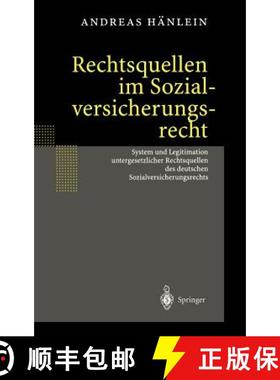 【3-4周达】Rechtsquellen im Sozialversicherungsrecht : System und Legitimation untergesetzlicher Rech... [9783540419167]
