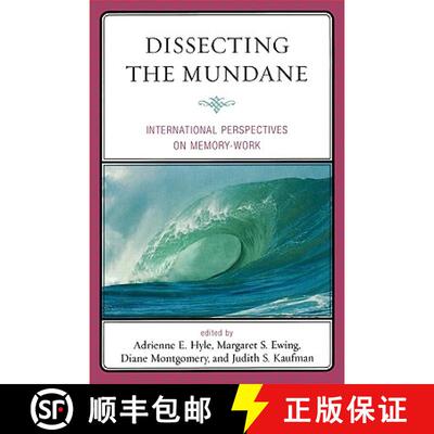 【3-4周达】Dissecting the Mundane : International Perspectives on Memory-Work [9780761841166]