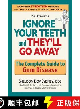【3-4周达】Ignore Your Teeth and They'll Go Away: The Complete Guide to Gum Disease [9780996812108]