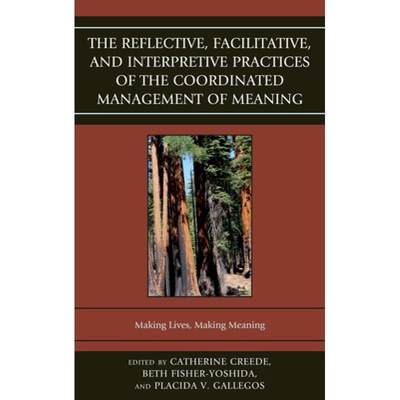 【4周达】The Reflective, Facilitative, and Interpretive Practice of the Coordinated Management of Mea... [9781611475135]