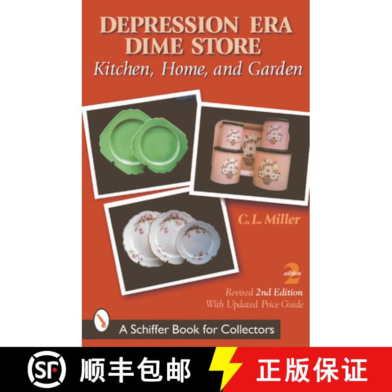 【3-4周达】Depression Era Dime Store: Kitchen, Home, and Garden: Kitchen, Home, and Garden [9780764313745]
