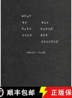 【3-4周达】Robert Frank: What we have seen. Was haben wir gesehen [9783958290952]