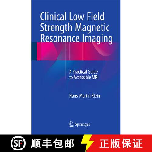 【3-4周达】精装 Clinical Low Field Strength Magnetic Resonance Imaging: A Practical Guide to Accessib... [9783319165158]