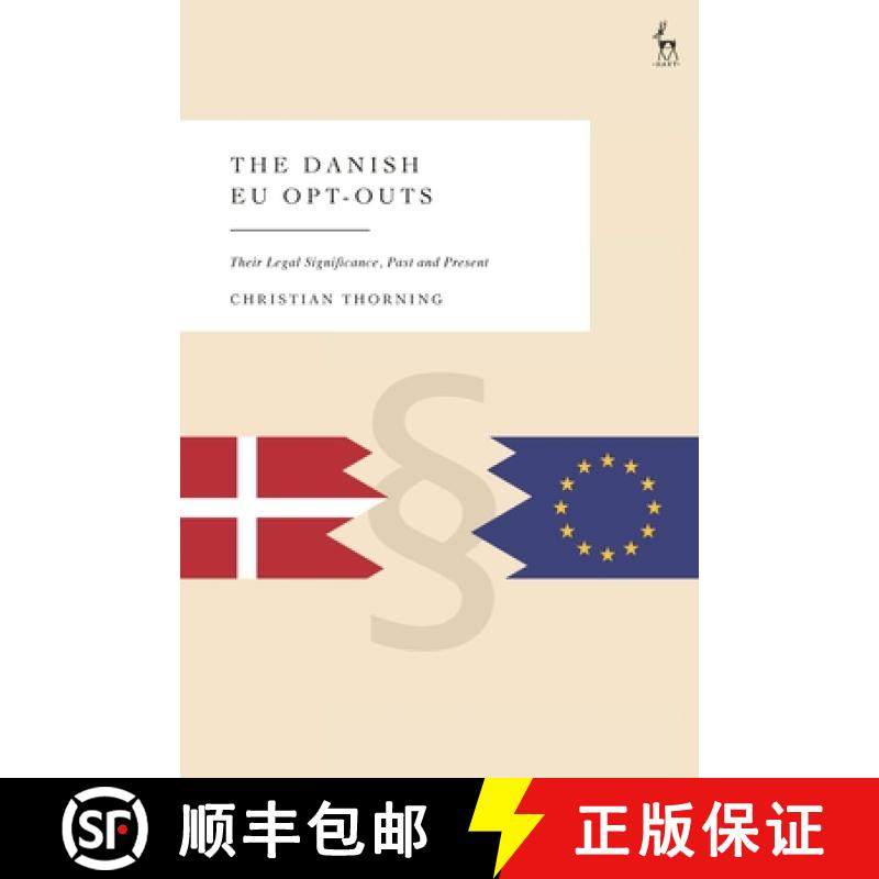 预订 The Danish EU Opt-Outs: Their Legal Significance, Past and Present [9781509980949]