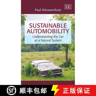 【3-4周达】Sustainable Automobility: Understanding the Car as a Natural System: Understanding the Car... [9781783472673]