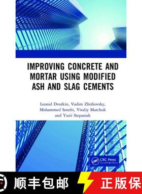 【3-4周达】Improving Concrete and Mortar using Modified Ash and Slag Cements [9780367463489]