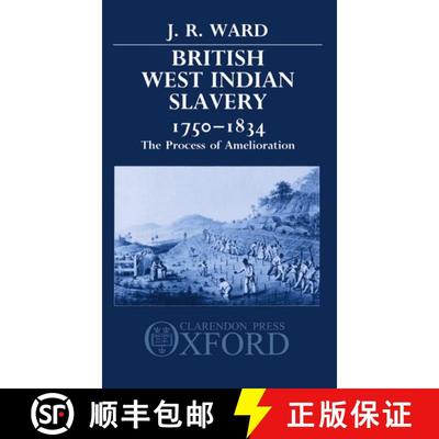【3-4周达】British West Indian Slavery, 1750-1834: The Process of Amelioration [9780198201441]