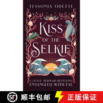 【3-4周达】Kiss of the Selkie: A Little Mermaid Retelling [9781955960045]