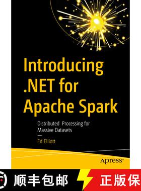 【3-4周达】Introducing .NET for Apache Spark : Distributed Processing for Massive Datasets (1st ed.) [9781484269916]