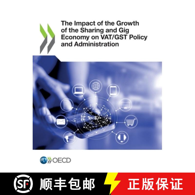 【2-3周达】The Impact of the Growth of the Sharing and Gig Economy on VAT/GST Policy and Administration [9789264798168]