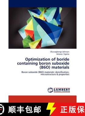 预订 Optimization of Boride Containing Boron Suboxide (B6o) Materials [9783659231872]