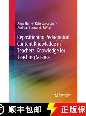 【3-4周达】精装 Repositioning Pedagogical Content Knowledge in Teachers’ Knowledge for Teaching Scie... [9789811358975]